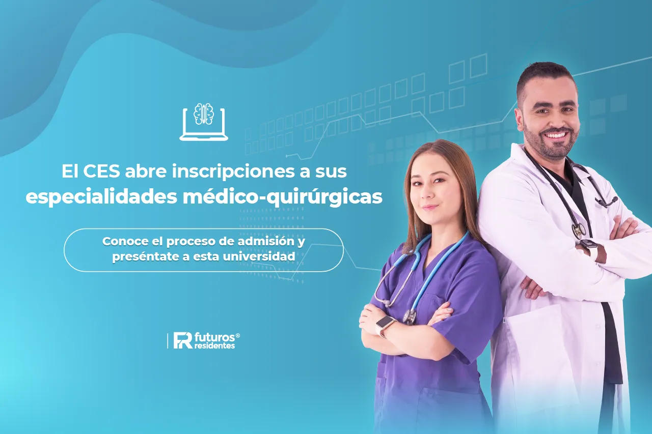 El CES abre inscripciones a sus especialidades médico-quirúrgicas, conoce el proceso de admisión y preséntate a esta universidad