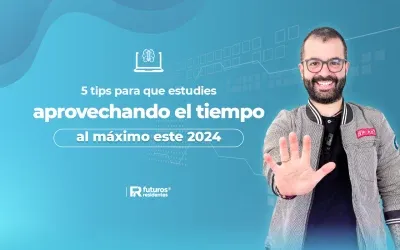 5 tips para que estudies aprovechando el tiempo al máximo este 2024