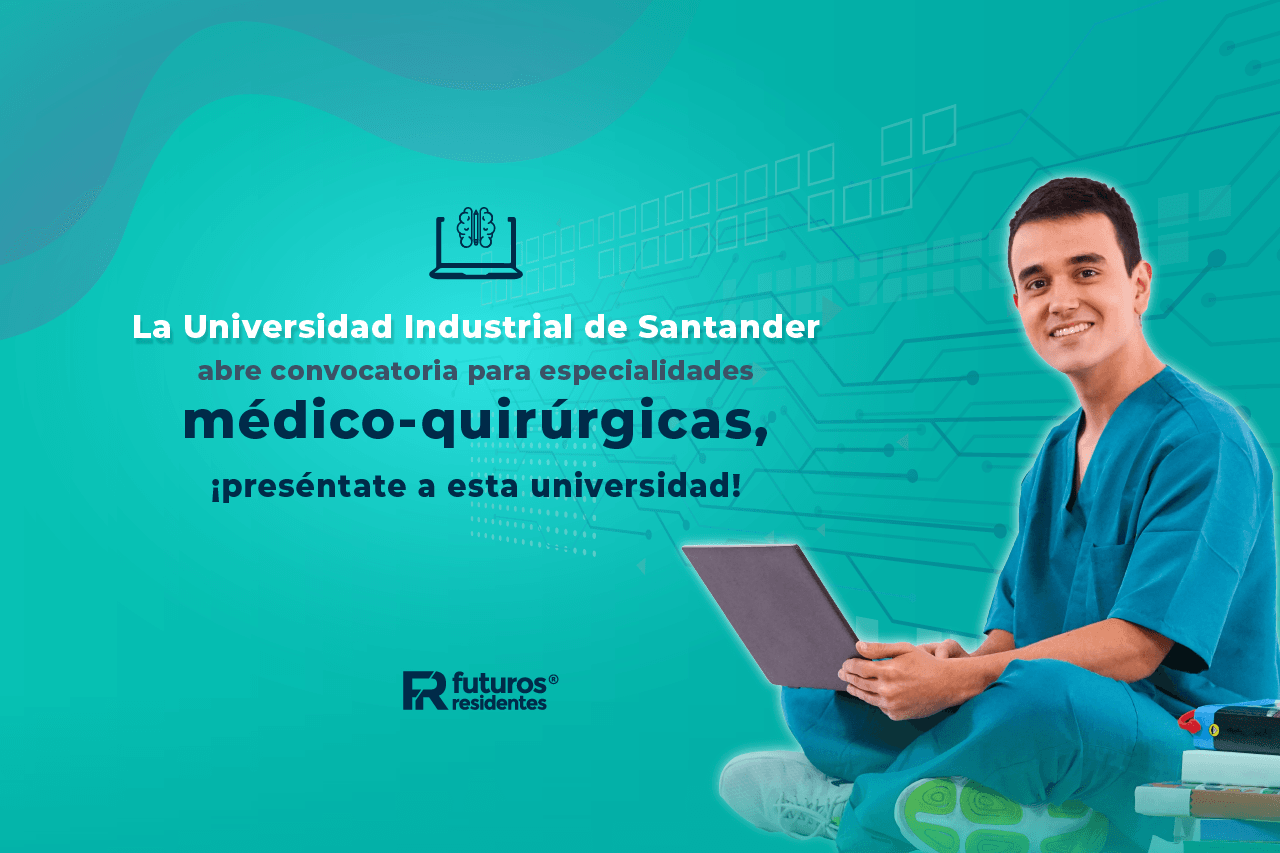 La Universidad Industrial de Santander abre convocatoria para especialidades médico-quirúrgicas, ¡preséntate a esta universidad!