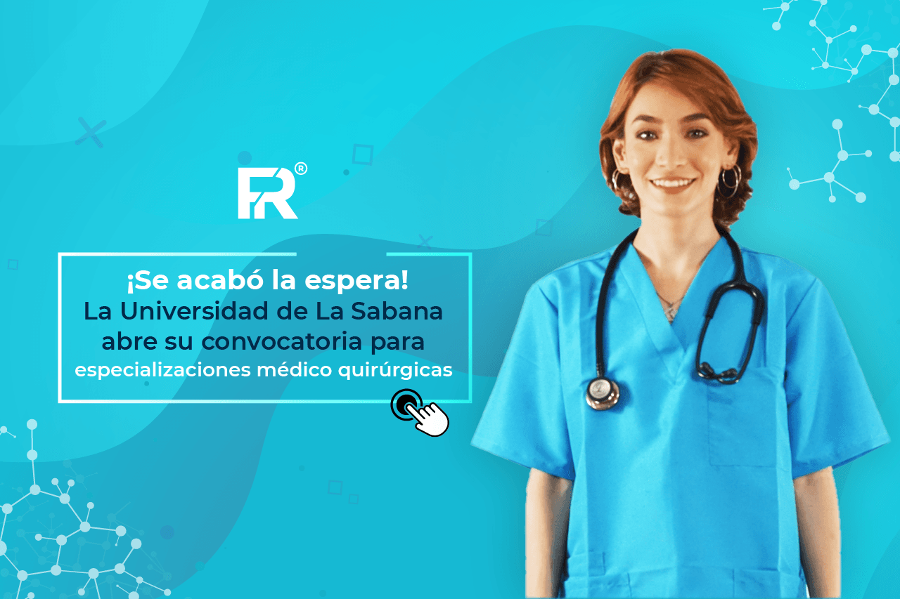 ¡Se acabó la espera! La Universidad de La Sabana abre su convocatoria para especializaciones médico quirúrgicas
