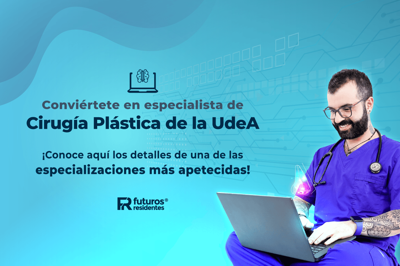 Conviértete en especialista de Cirugía Plástica de la UdeA, ¡conoce aquí los detalles de una de las especializaciones más apetecidas!