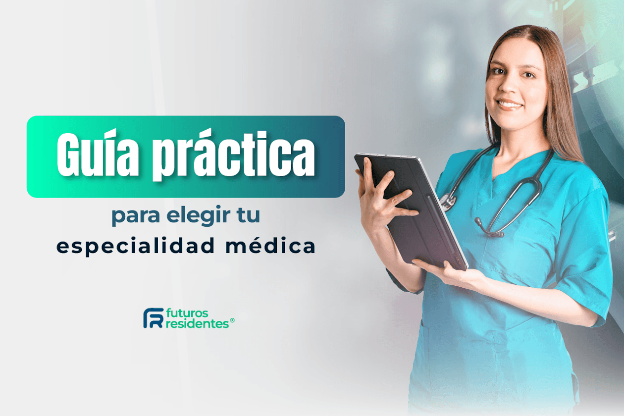 Guía práctica para elegir la especialidad médica que sueñas