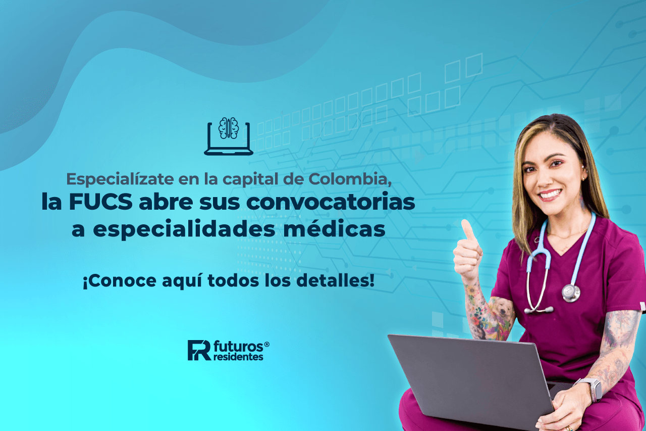 Especialízate en la capital de Colombia, la FUCS abre sus convocatorias a especialidades médicas, ¡conoce aquí todos los detalles!
