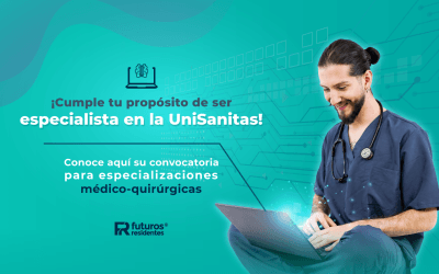 ¡Cumple tu propósito de ser especialista en la UniSanitas! Conoce aquí su convocatoria para especializaciones médico-quirúrgicas