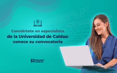 Conviértete en especialista de la Universidad de Caldas: conoce su convocatoria
