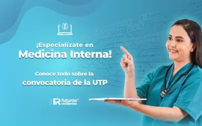 ¡Especialízate en Medicina Interna! Conoce todo sobre la convocatoria de la UTP