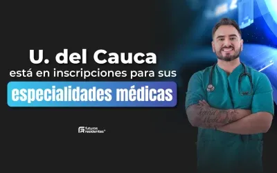 La Universidad del Cauca abrió convocatoria para sus especialidades médicas, ¡conoce todo lo que necesitas sobre su proceso de admisión!
