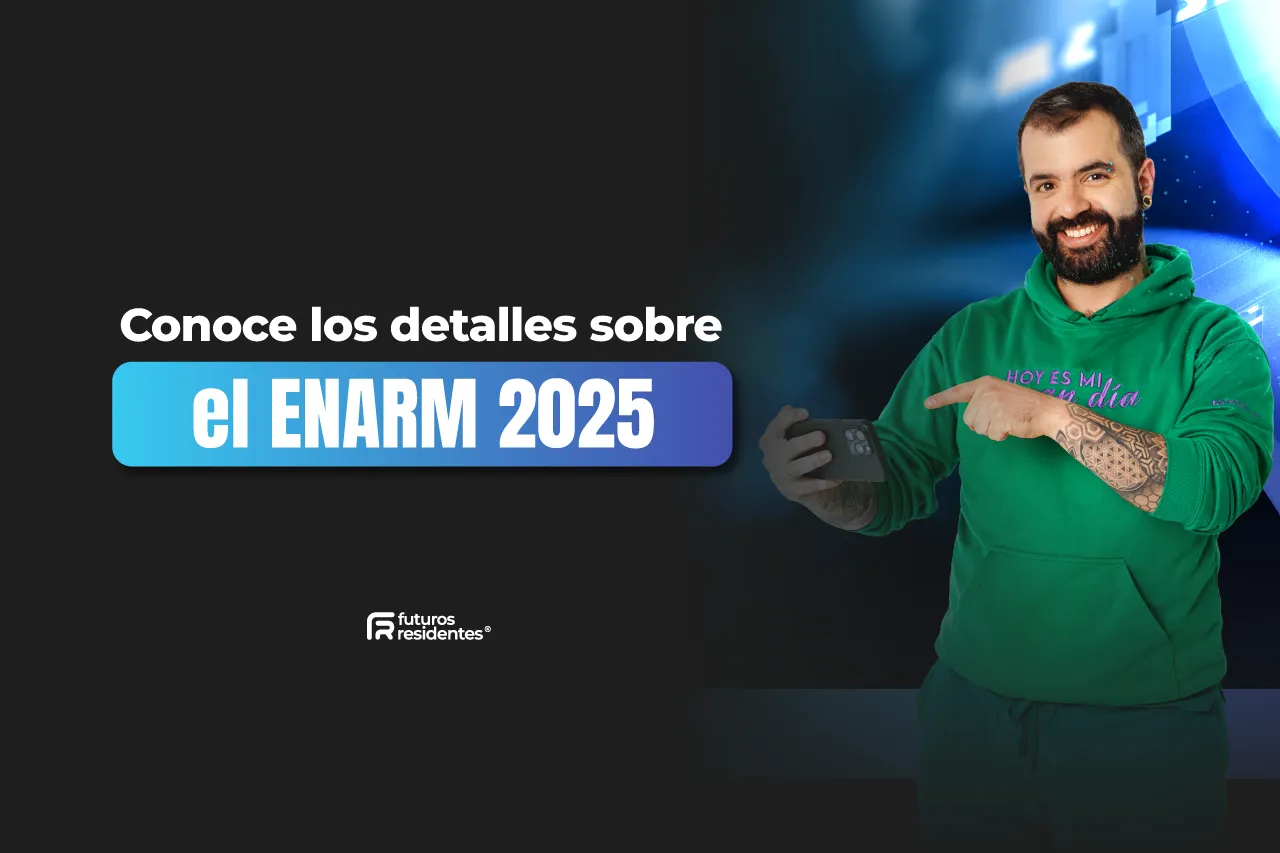 Si tu sueño es especializarte en México, te contamos todo sobre el ENARM 2025