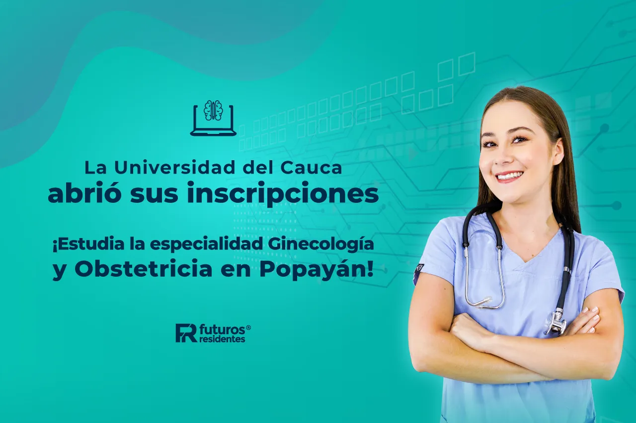 La Universidad del Cauca abrió sus inscripciones, ¡estudia la especialidad Ginecología y Obstetricia en Popayán!