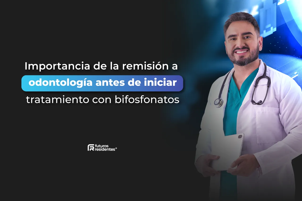 Importancia de la remisión a odontología antes de iniciar tratamiento con bifosfonatos