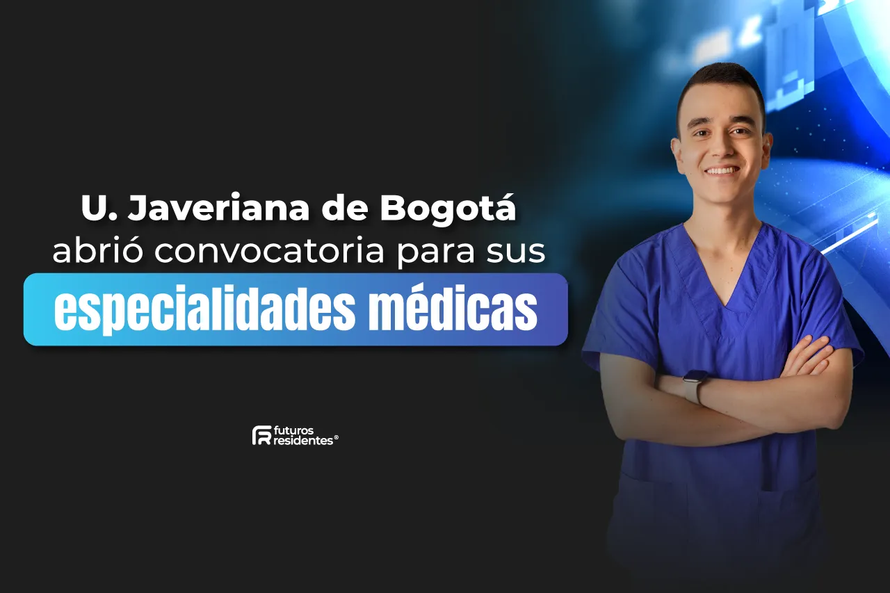 ¡La Universidad Javeriana de Bogotá abrió inscripciones para sus especialidades médicas! Te contamos todo lo que debes saber sobre esta convocatoria