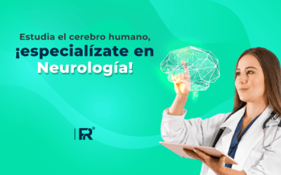 Estudia el cerebro humano, ¡especialízate en Neurología!