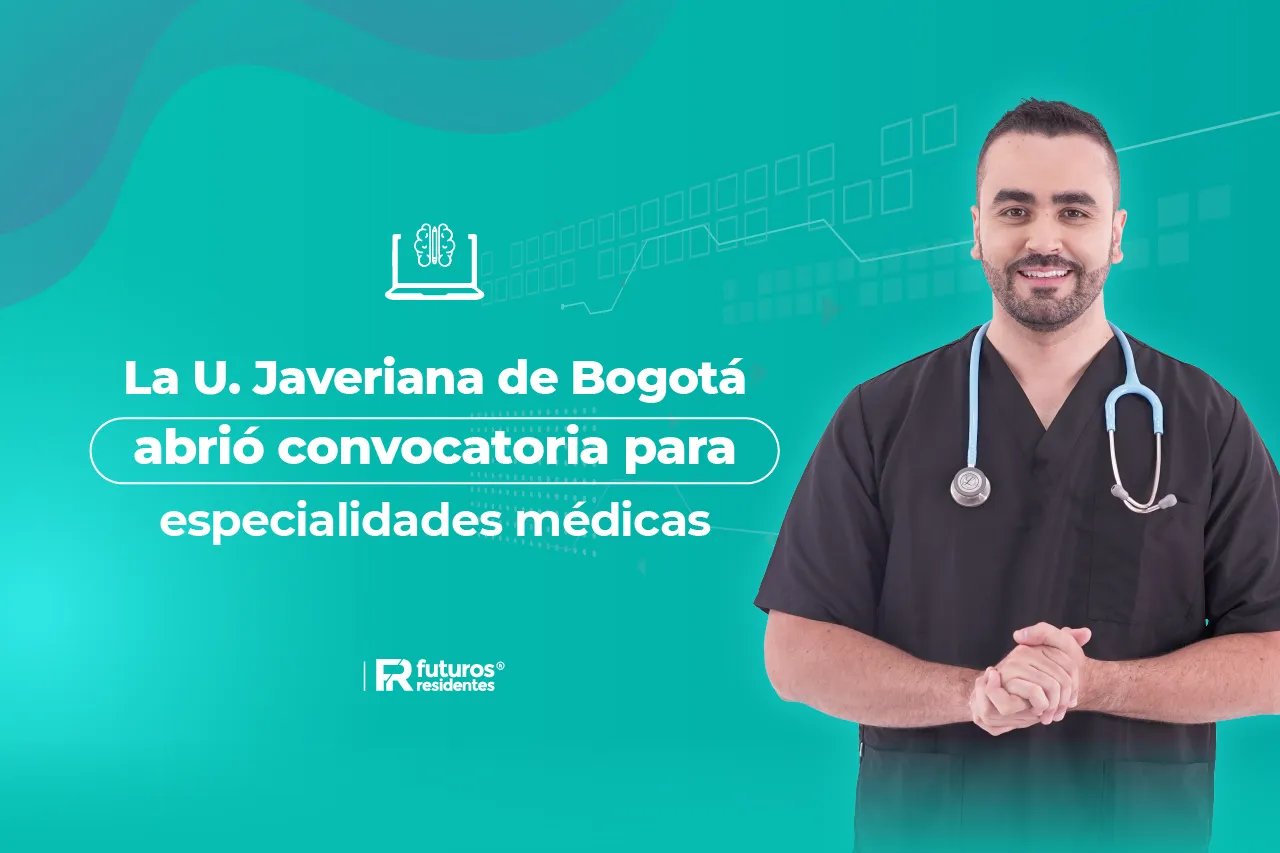 ¡La U. Javeriana de Bogotá tiene inscripciones abiertas para sus especialidades médicas! Te contamos más de este proceso