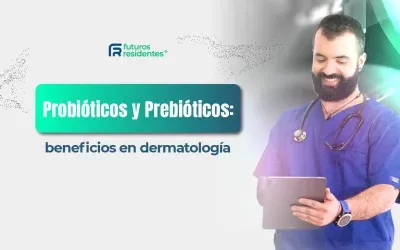 Probióticos y Prebióticos: beneficios en dermatología