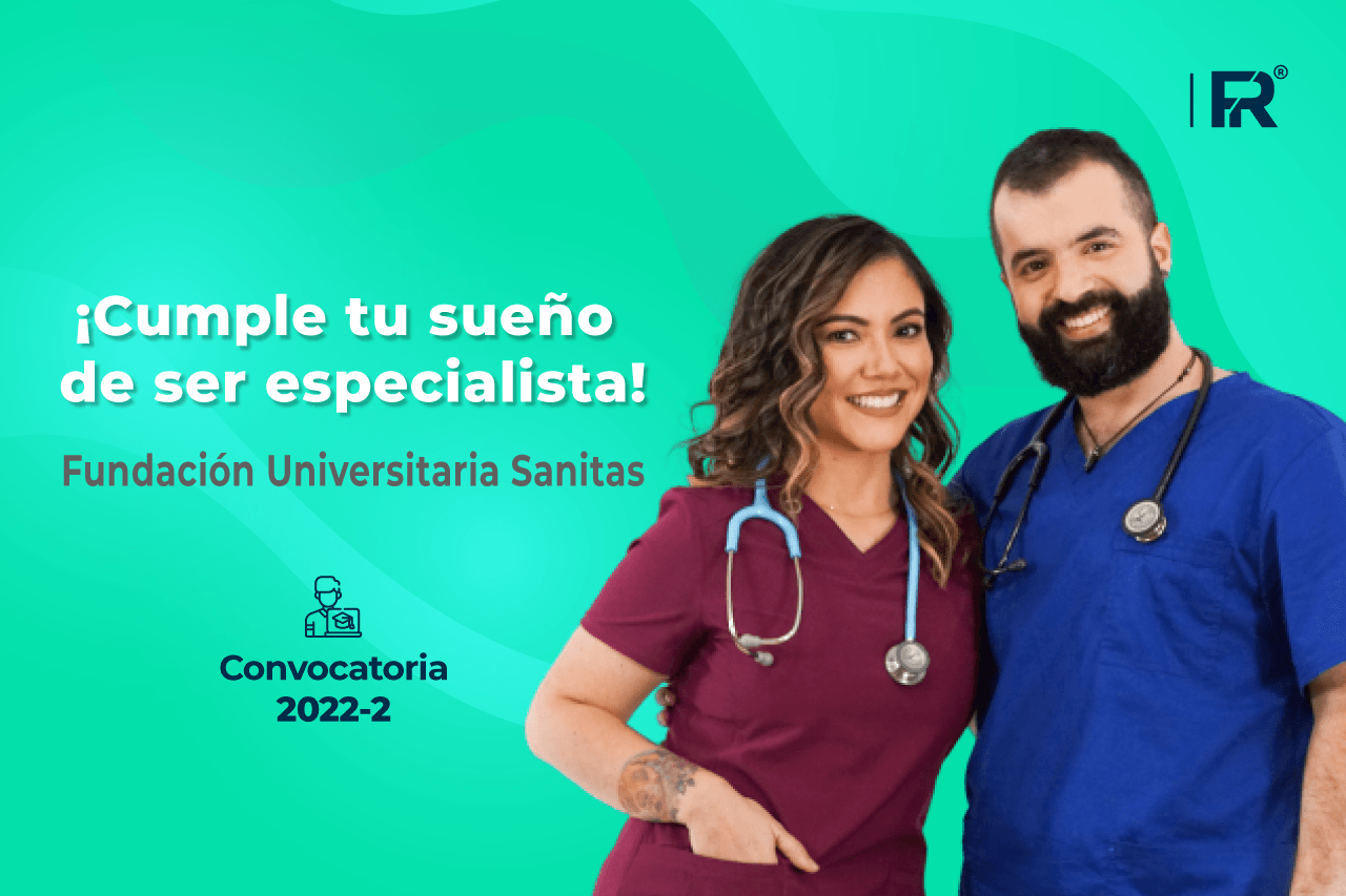 ¡Cumple tu sueño de ser especialista! La Fundación Universitaria Sanitas abre su convocatoria