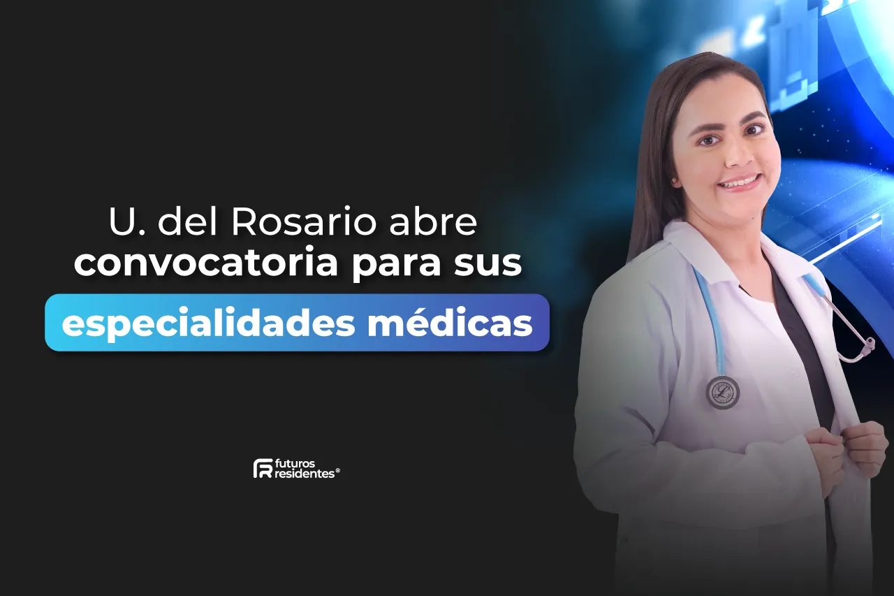 ¡La Universidad del Rosario tiene inscripciones abiertas a sus especialidades médicas! Conoce todo sobre este proceso de admisión