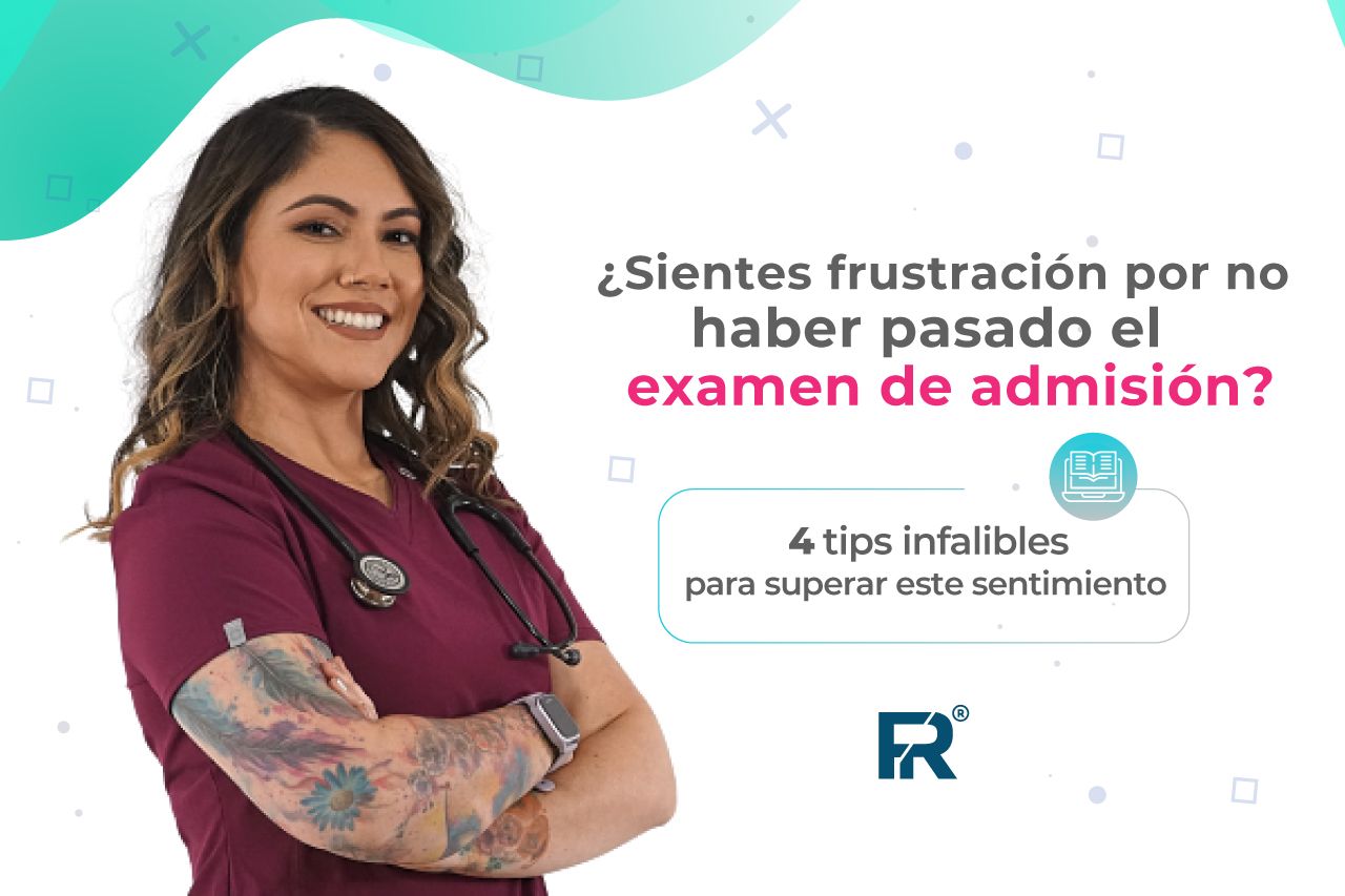 ¿Sientes frustración por no haber pasado el examen de admisión? Sigue estos tips y libérate de este sentimiento.