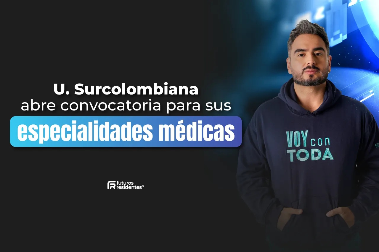 ¡La Universidad Surcolombiana abrió inscripciones para sus especialidades médicas! Te contamos lo que necesitas saber de este proceso de admisión