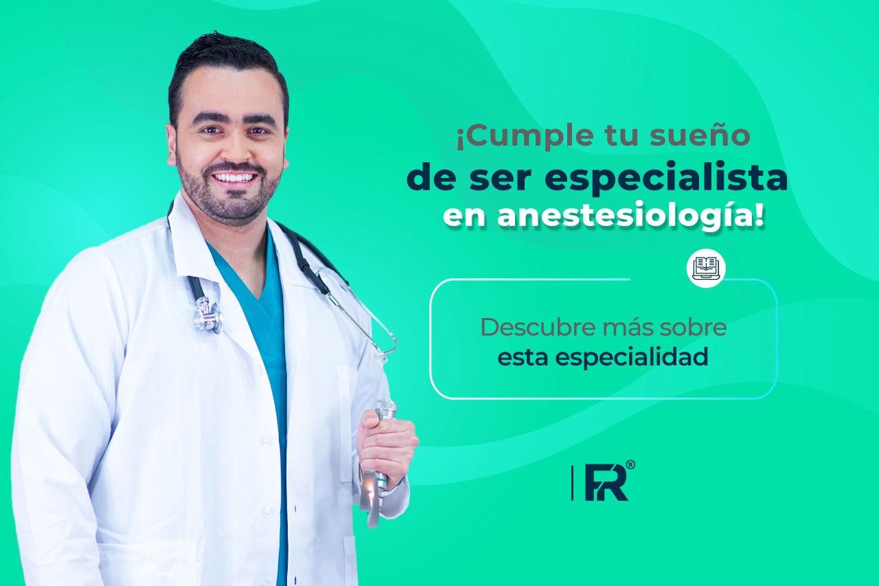 ¡Cumple tu sueño de ser especialista en anestesiología! Descubre más sobre esta especialidad