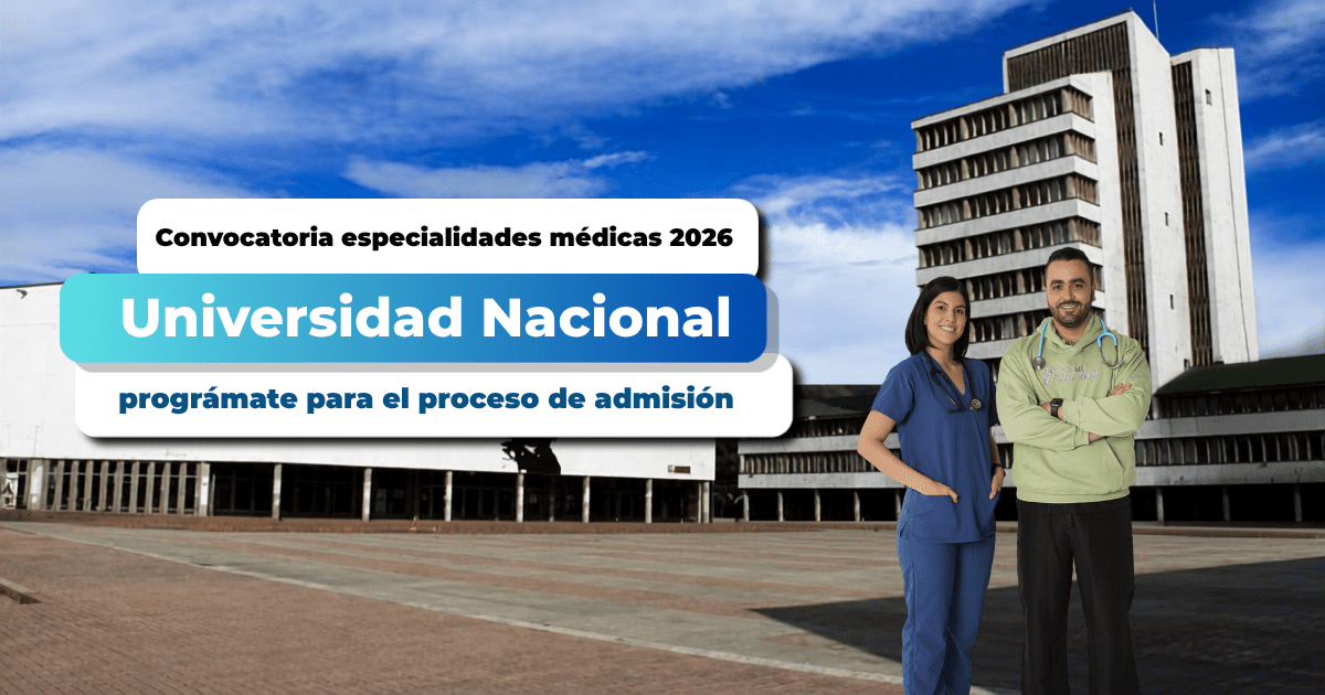  Convocatoria especialidades médicas UNAL 2026: fechas clave