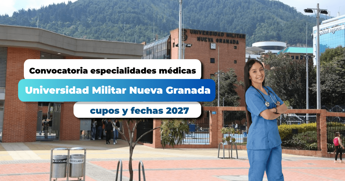 Convocatoria especialidades médicas UMNG 2027: cupos y fechas 2027