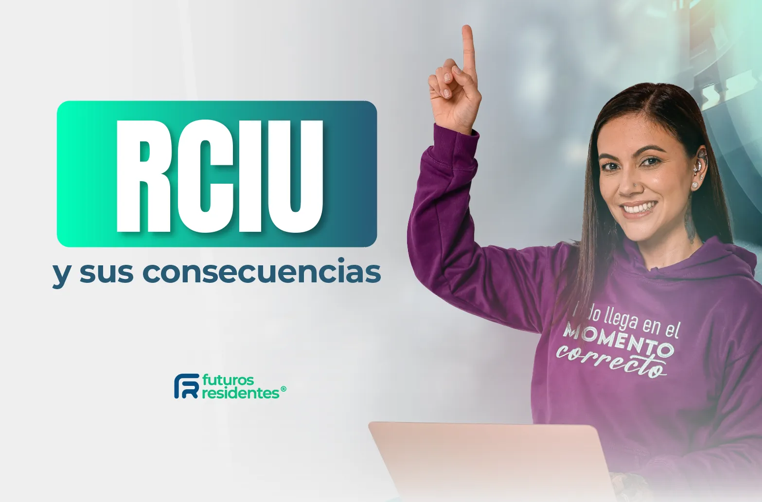 RCIU y sus consecuencias