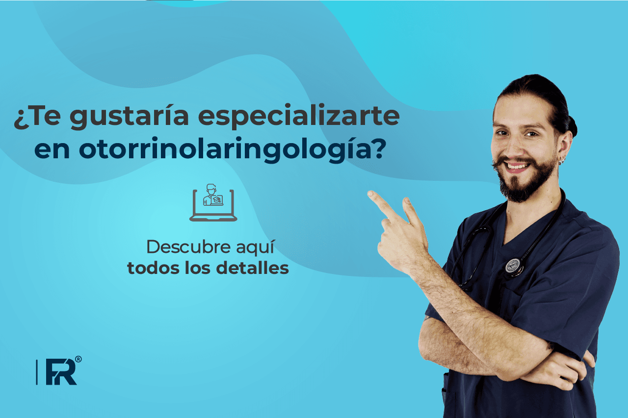 ¿Te gustaría especializarte en otorrinolaringología? Descubre aquí todos los detalles