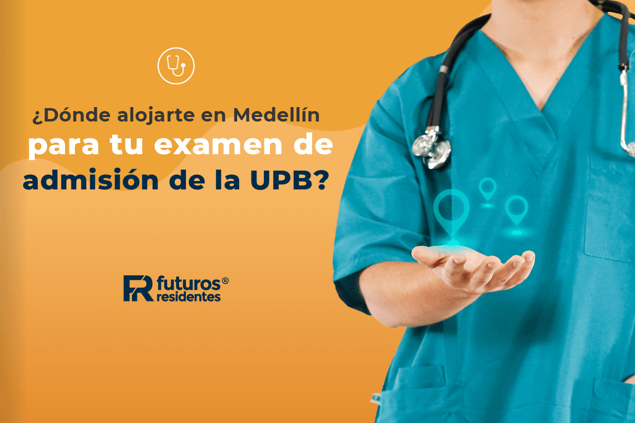 ¿Dónde alojarte en Medellín para tu examen de admisión de la UPB?