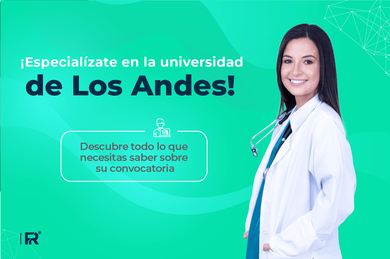 ¡Especialízate en la Universidad de Los Andes! Descubre todo lo que necesitas saber sobre su convocatoria