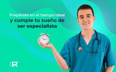 Prepárate en el tiempo ideal y cumple tu sueño de ser especialista