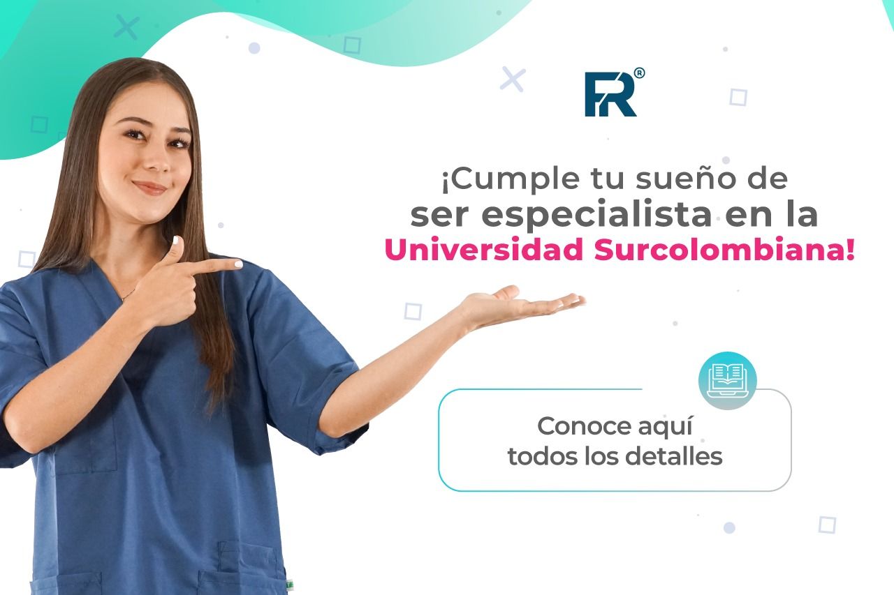 ¡Cumple tu sueño de ser especialista en la Universidad Surcolombiana! Conoce aquí todos los detalles