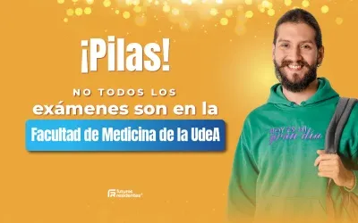 ¡Pilas! No todos los exámenes son en la Facultad de Medicina de la UdeA